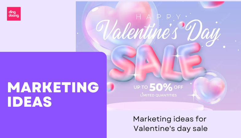 Top 5 Romantic Marketing Ideas for a Successful Valentine's Day Sale 2023
