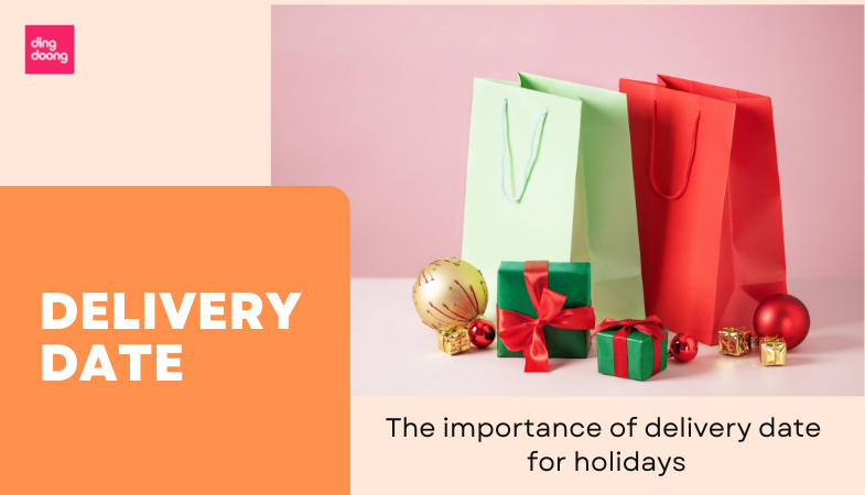 Making the Holidays Hassle-Free: The Importance of Delivery Date